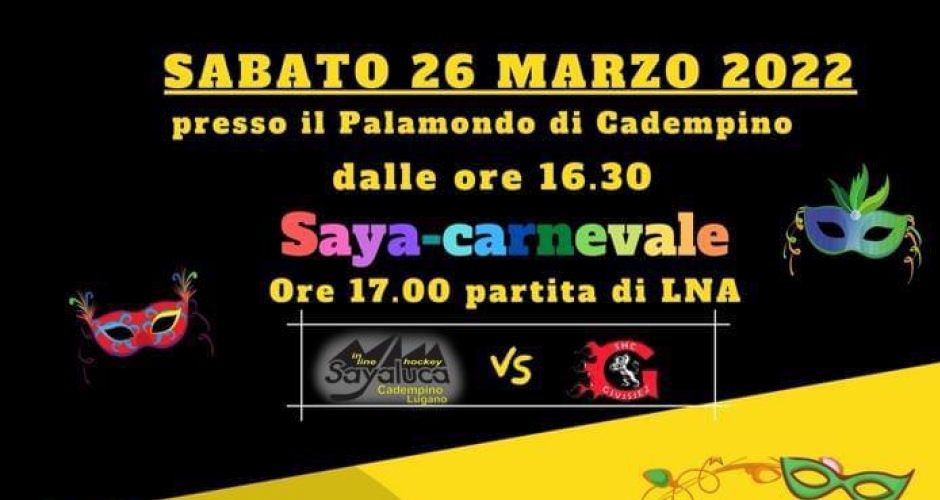 26.03.2022 - LNA - Sayalucavs Givisiez with special events Saya-carnevale
